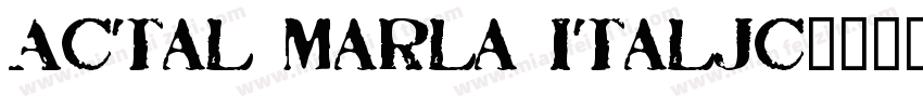 Actal Marla Italjc字体转换